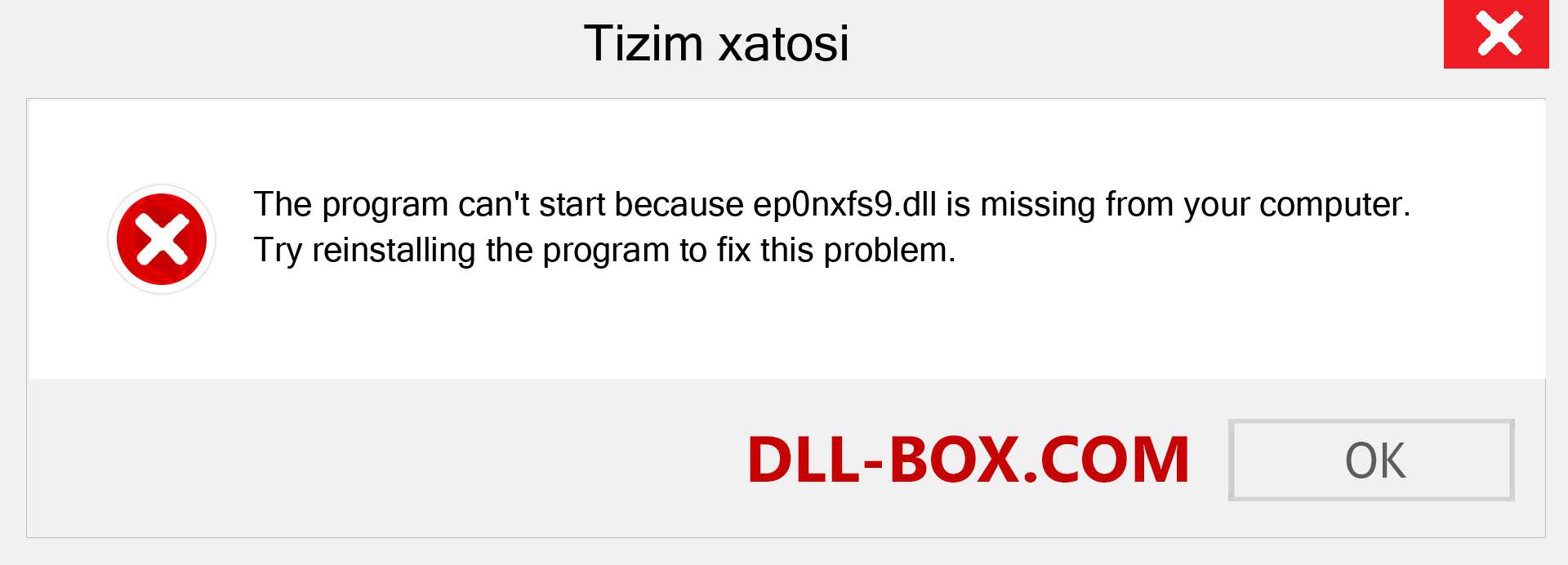 ep0nxfs9.dll fayli yo'qolganmi?. Windows 7, 8, 10 uchun yuklab olish - Windowsda ep0nxfs9 dll etishmayotgan xatoni tuzating, rasmlar, rasmlar